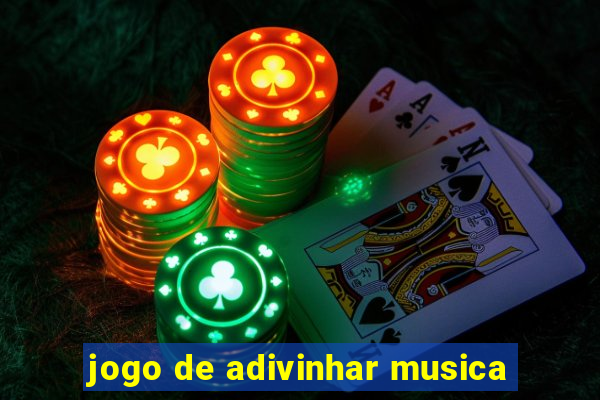 jogo de adivinhar musica